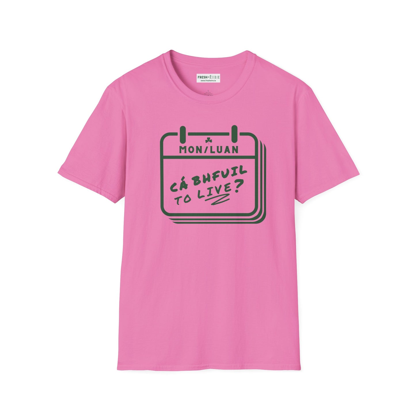 CÁ BHFUIL TO LIVE? Unisex Softstyle T-Shirt