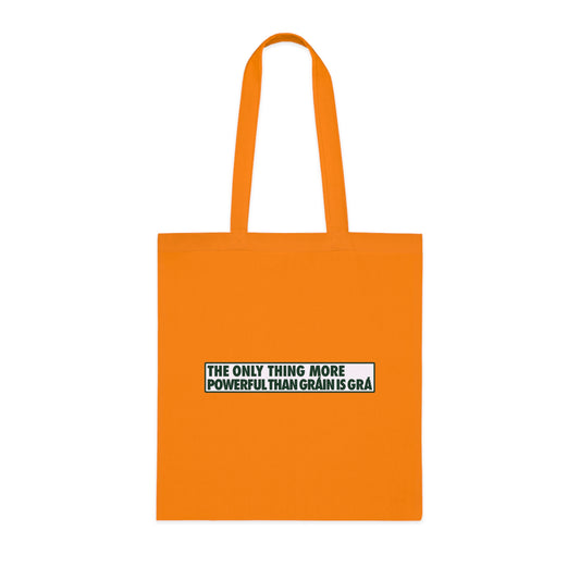 THE ONLY THING MORE POWERFUL THAN GRÁIN IS GRÁWoven Tote Bag