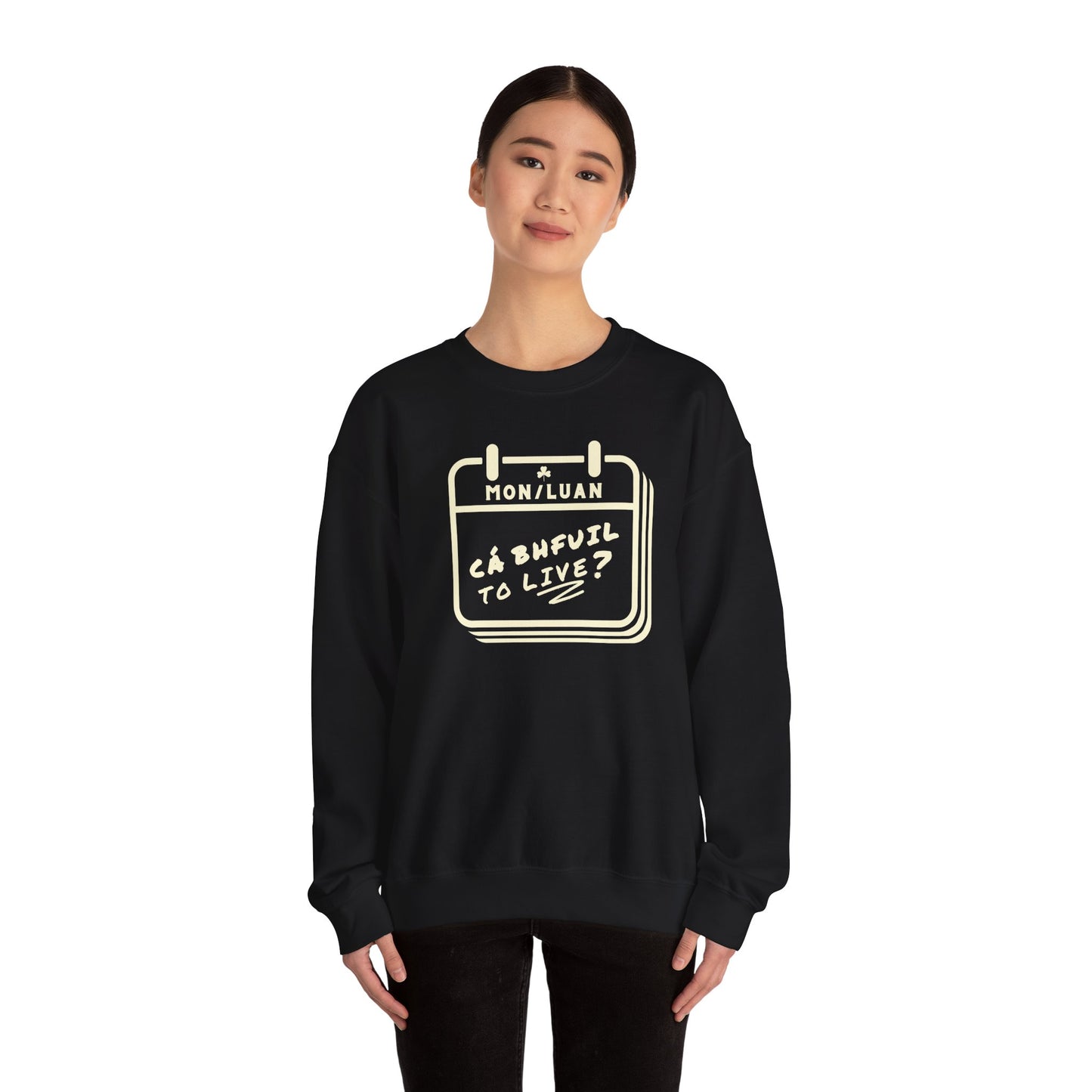 CÁ BHFUIL TO LIVE? Unisex Heavy Blend™ Crewneck Sweatshirt