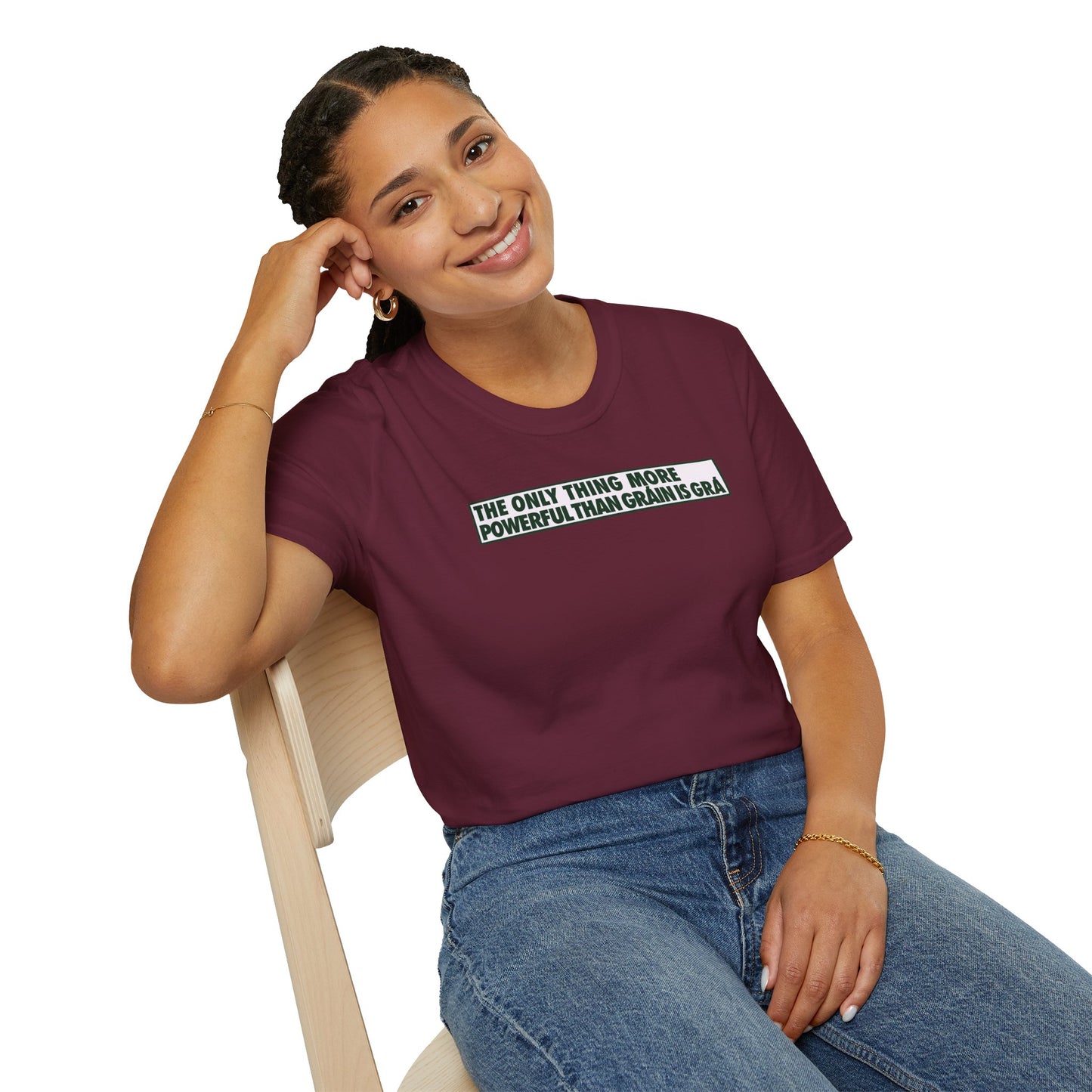 THE ONLY THING MORE POWERFUL THAN GRÁIN IS GRÁ  Unisex Softstyle 100% Cotton T-Shirt