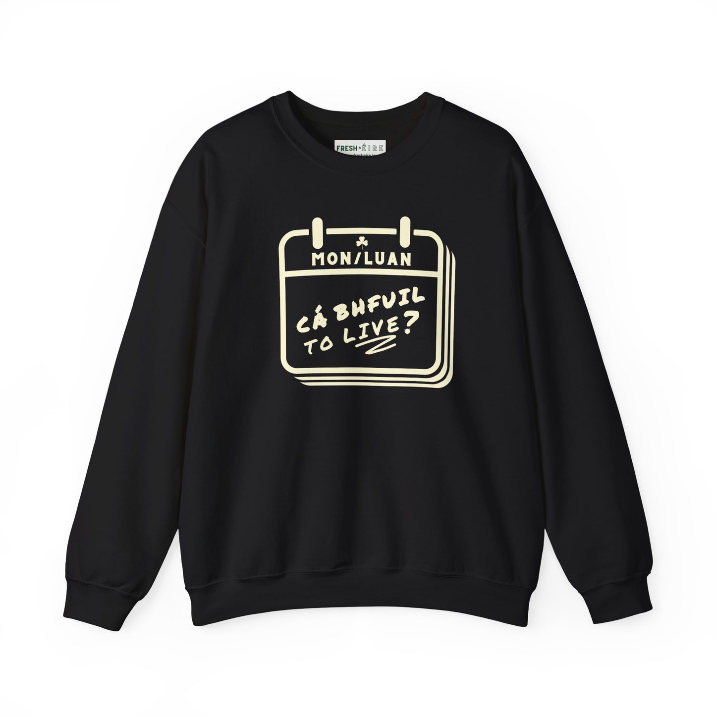 CÁ BHFUIL TO LIVE? Unisex Heavy Blend™ Crewneck Sweatshirt