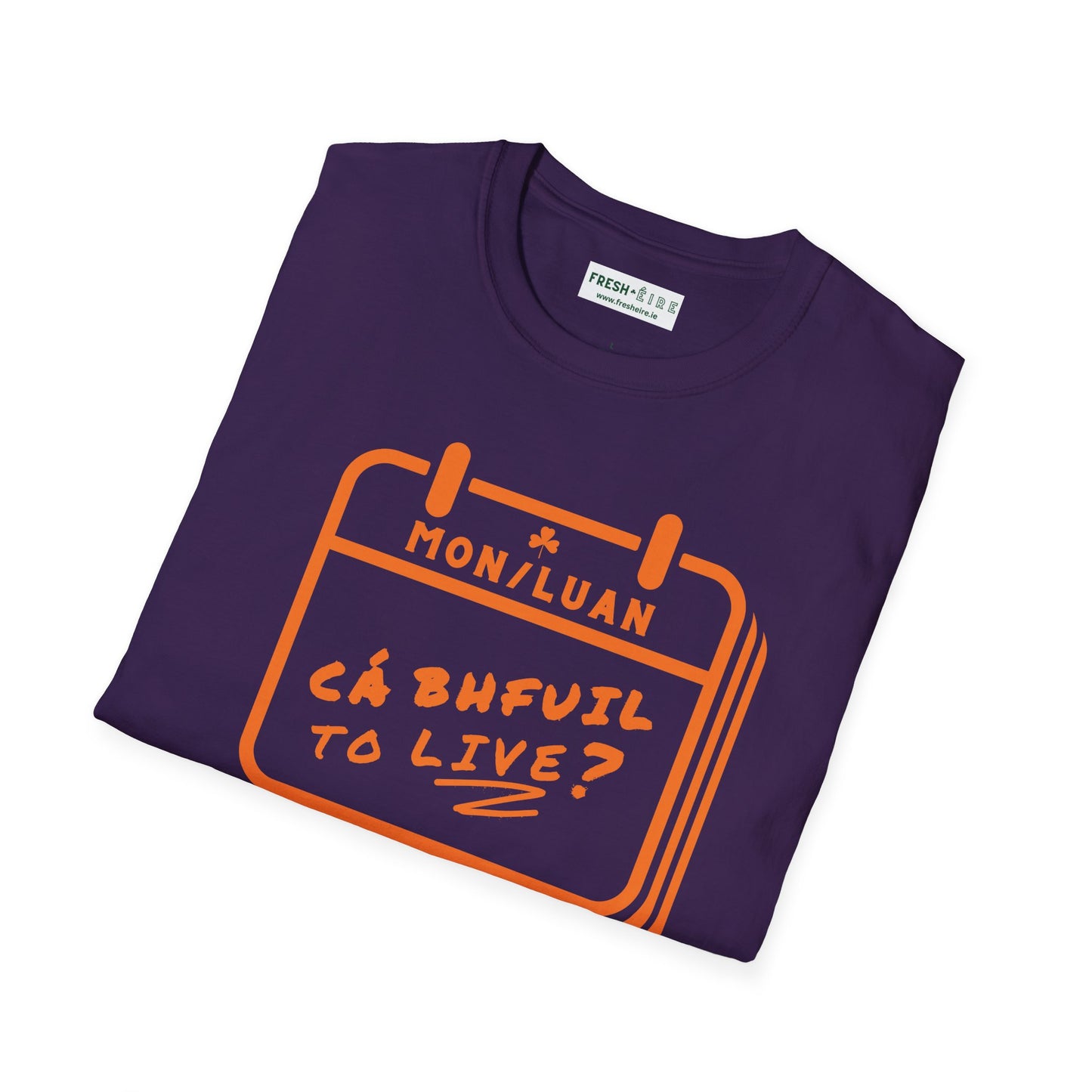 CÁ BHFUIL TO LIVE? Unisex Softstyle T-Shirt