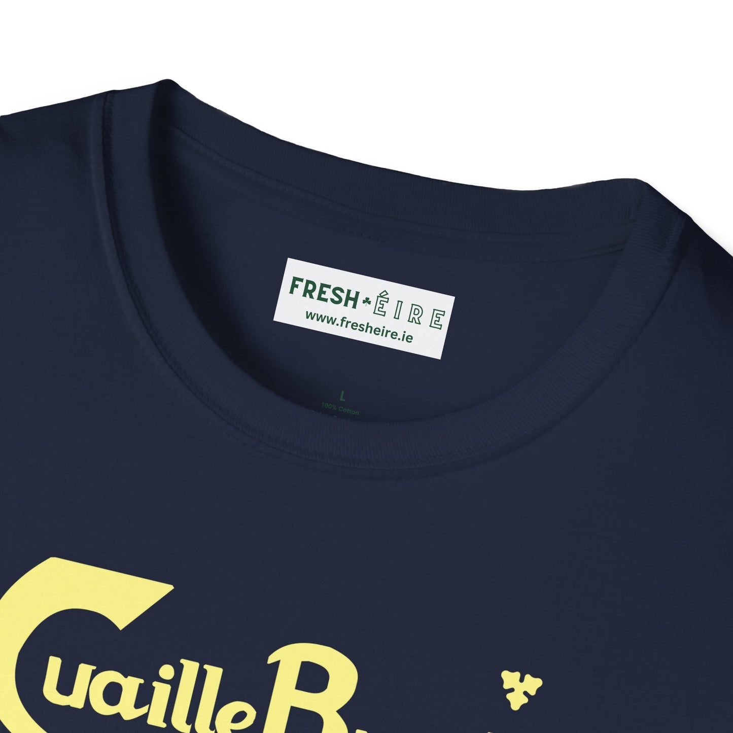 Cuaille Buaille  Probably the best craic in the world Unisex Softstyle 100% Cotton T-Shirt