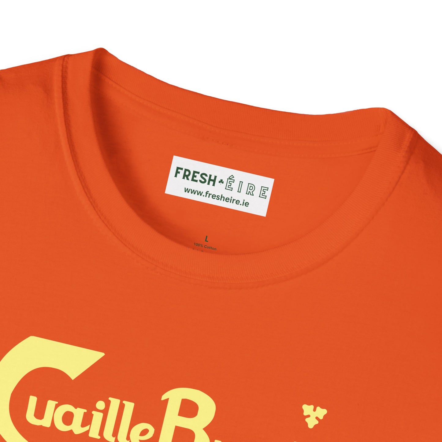 Cuaille Buaille  Probably the best craic in the world Unisex Softstyle 100% Cotton T-Shirt