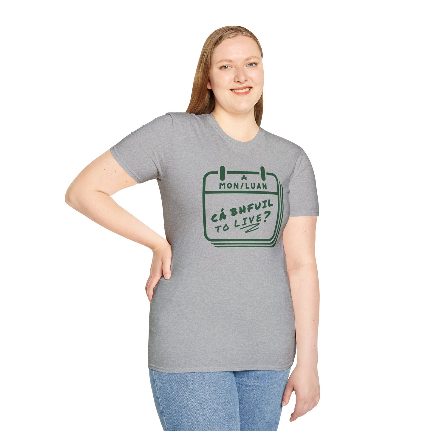 CÁ BHFUIL TO LIVE? Unisex Softstyle T-Shirt