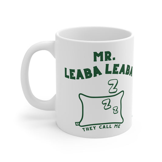MR. LEABA LEABA (THEY CALL ME)  33cl White Ceramic Mug