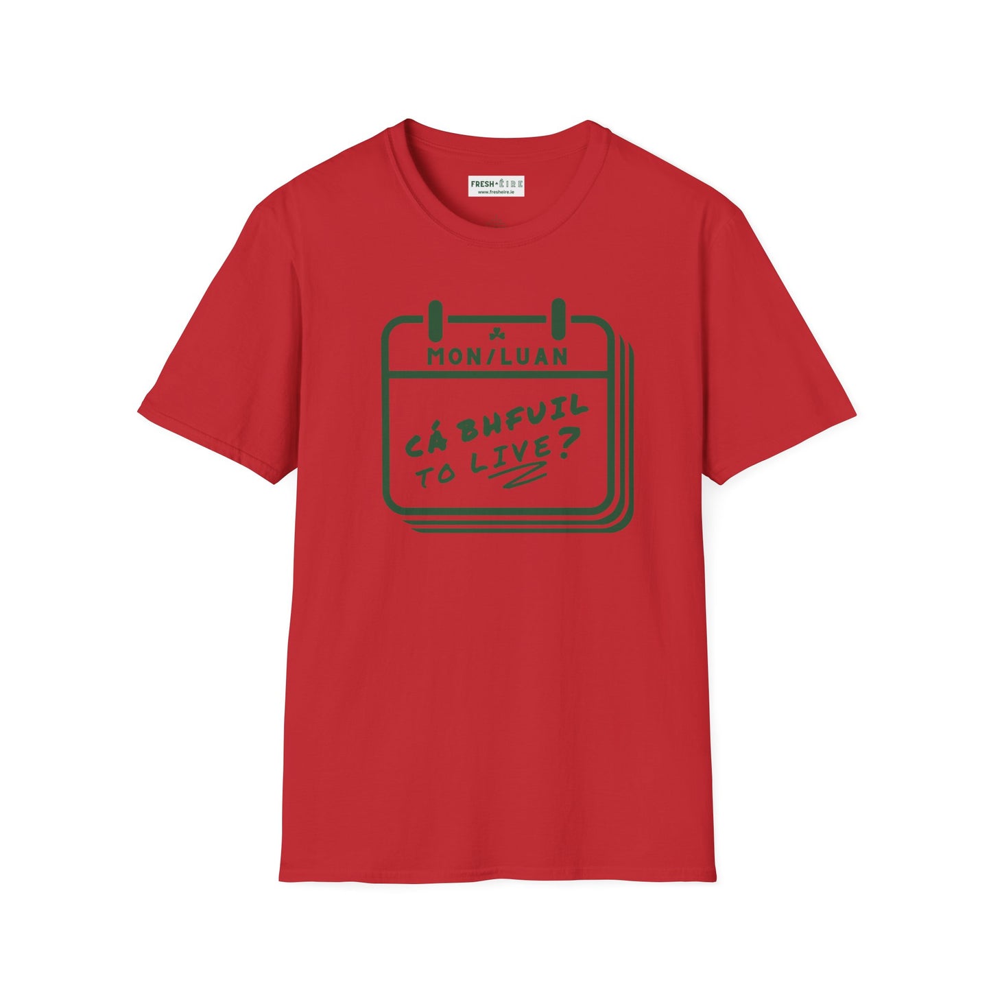 CÁ BHFUIL TO LIVE? Unisex Softstyle T-Shirt