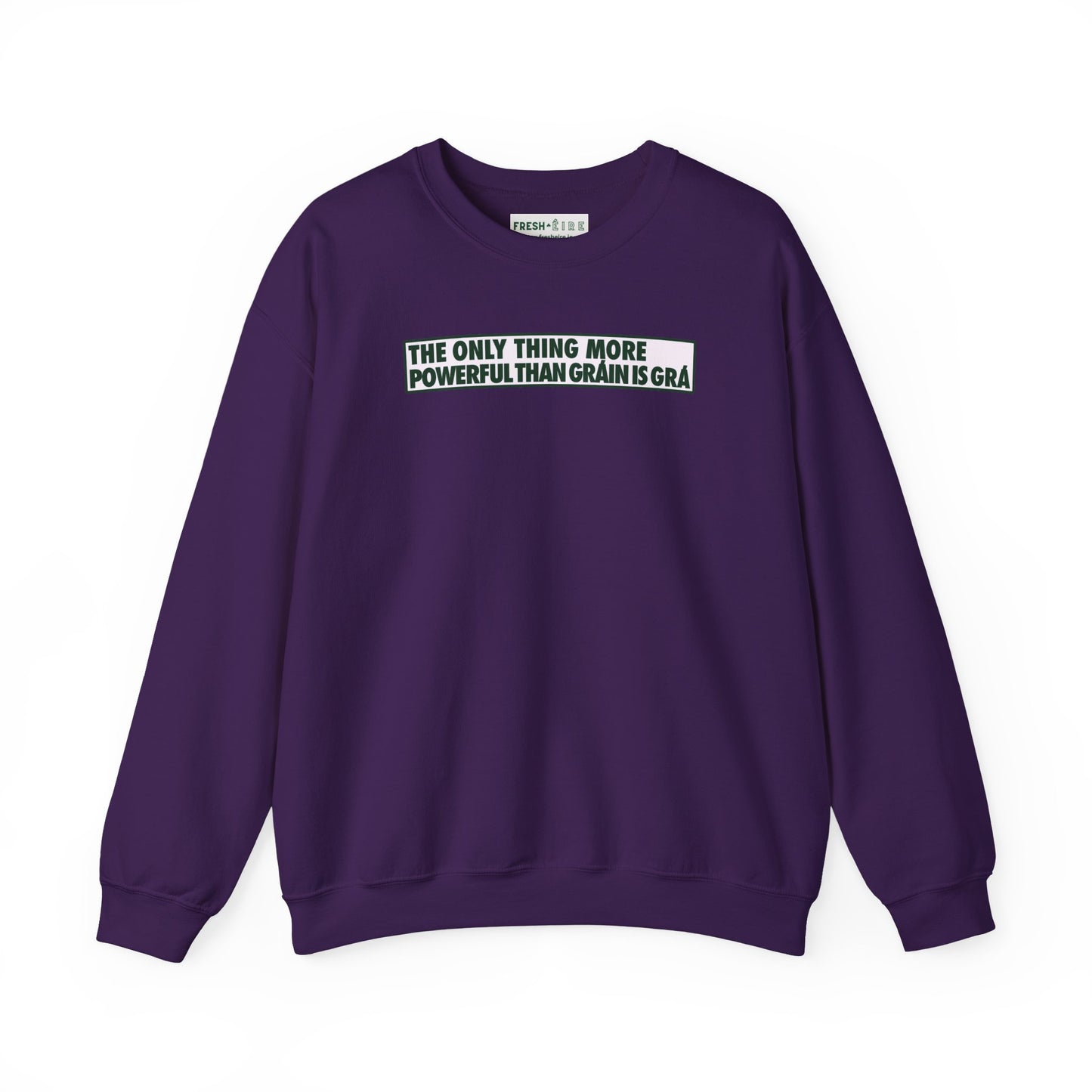 THE ONLY THING MORE POWERFUL THAN GRÁIN IS GRÁ Unisex Heavy Blend™ Crewneck Sweatshirt