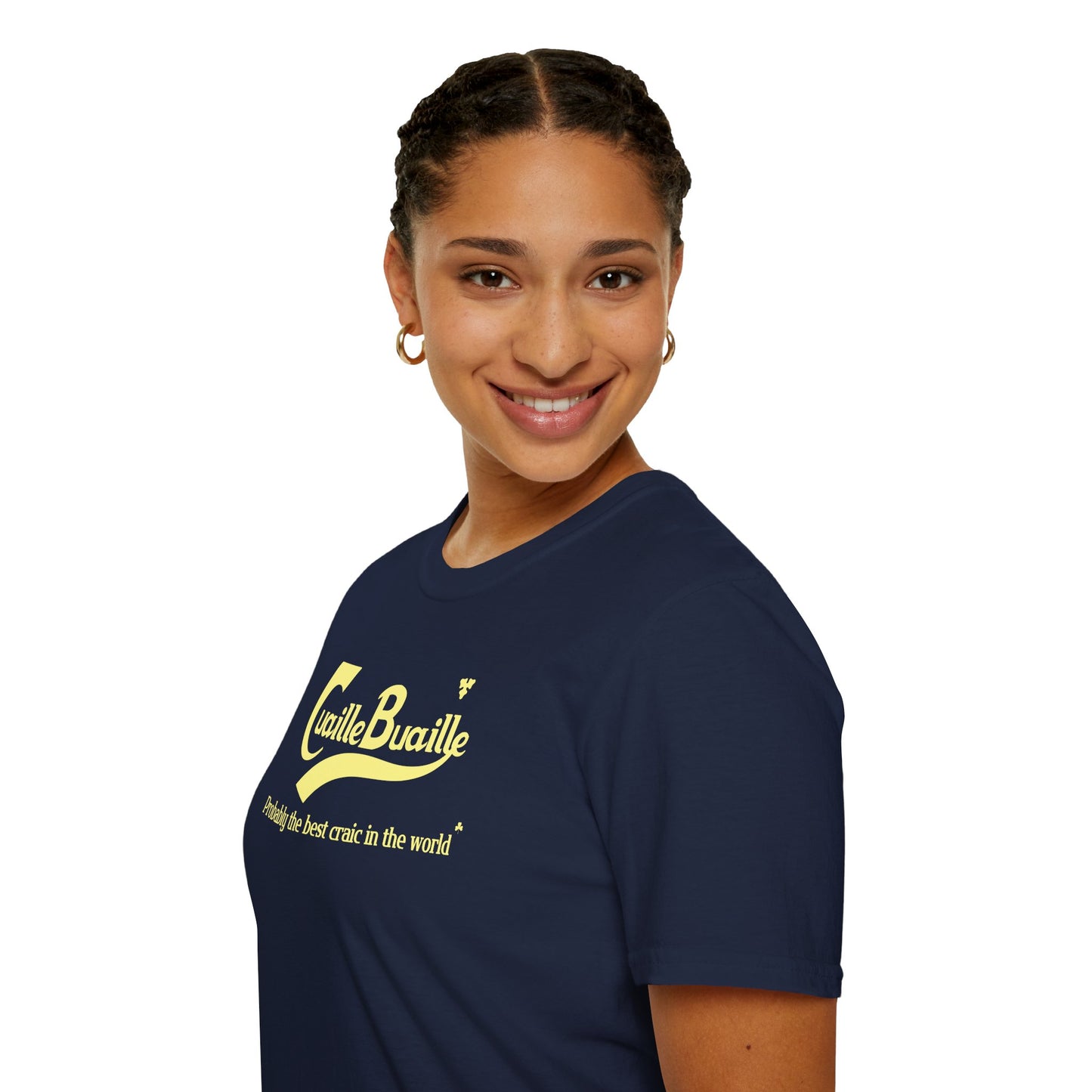 Cuaille Buaille  Probably the best craic in the world Unisex Softstyle 100% Cotton T-Shirt