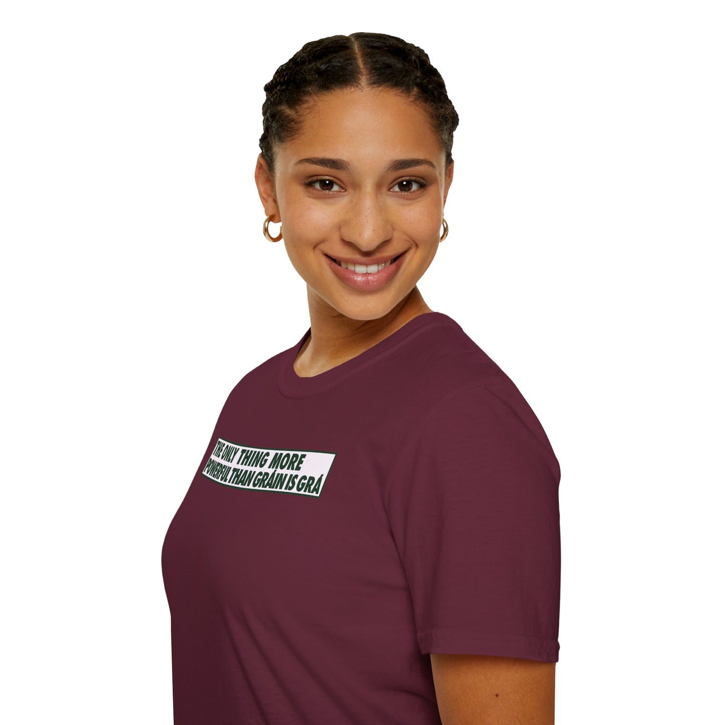 THE ONLY THING MORE POWERFUL THAN GRÁIN IS GRÁ  Unisex Softstyle 100% Cotton T-Shirt