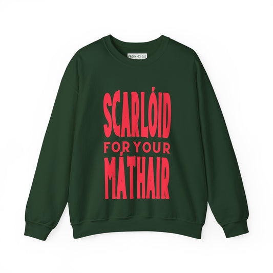 SCARLÓID FOR YOUR MÁTHAIR Unisex Heavy Blend™ Crewneck Sweatshirt