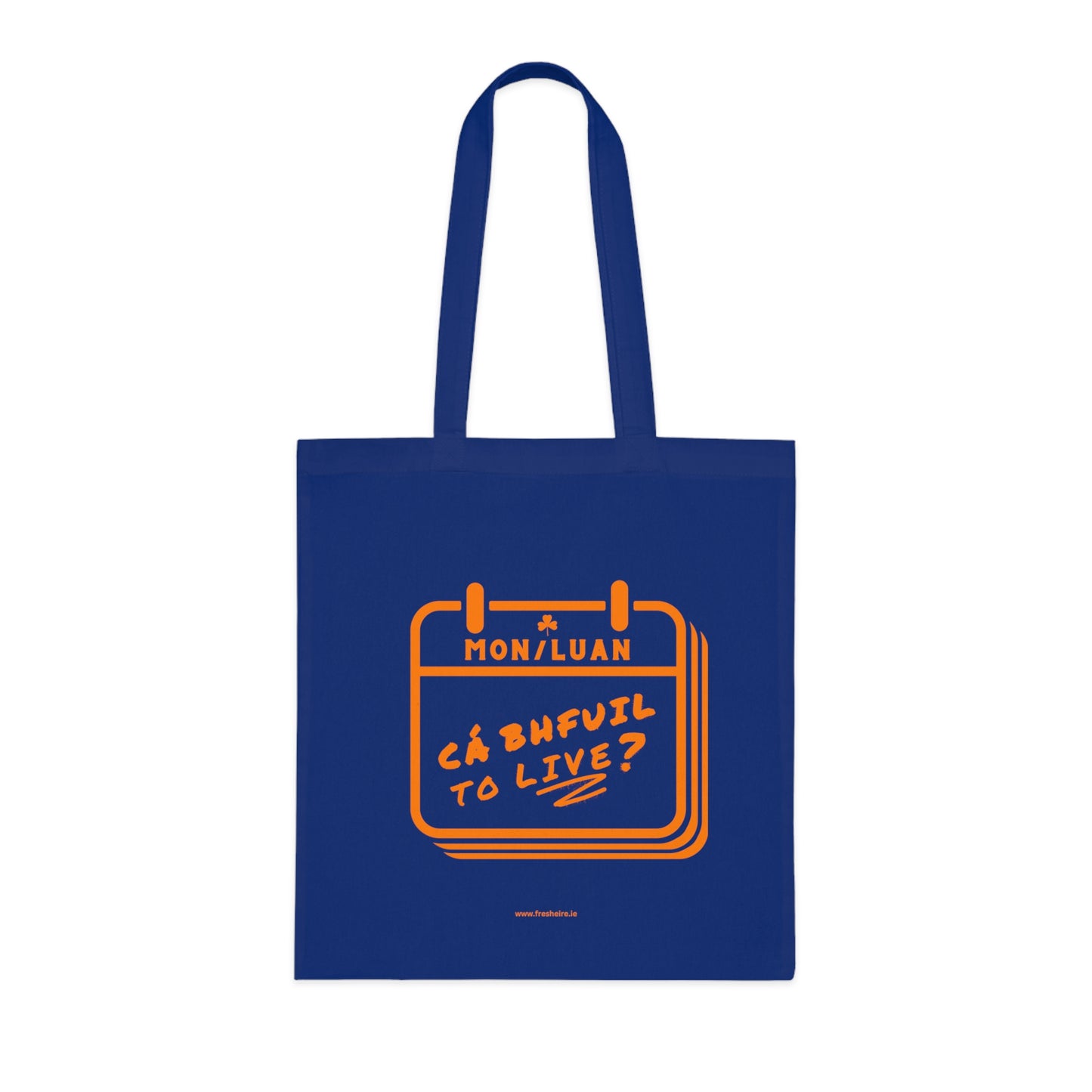 CÁ BHFUIL TO LIVE? 100% Cotton Tote Bag