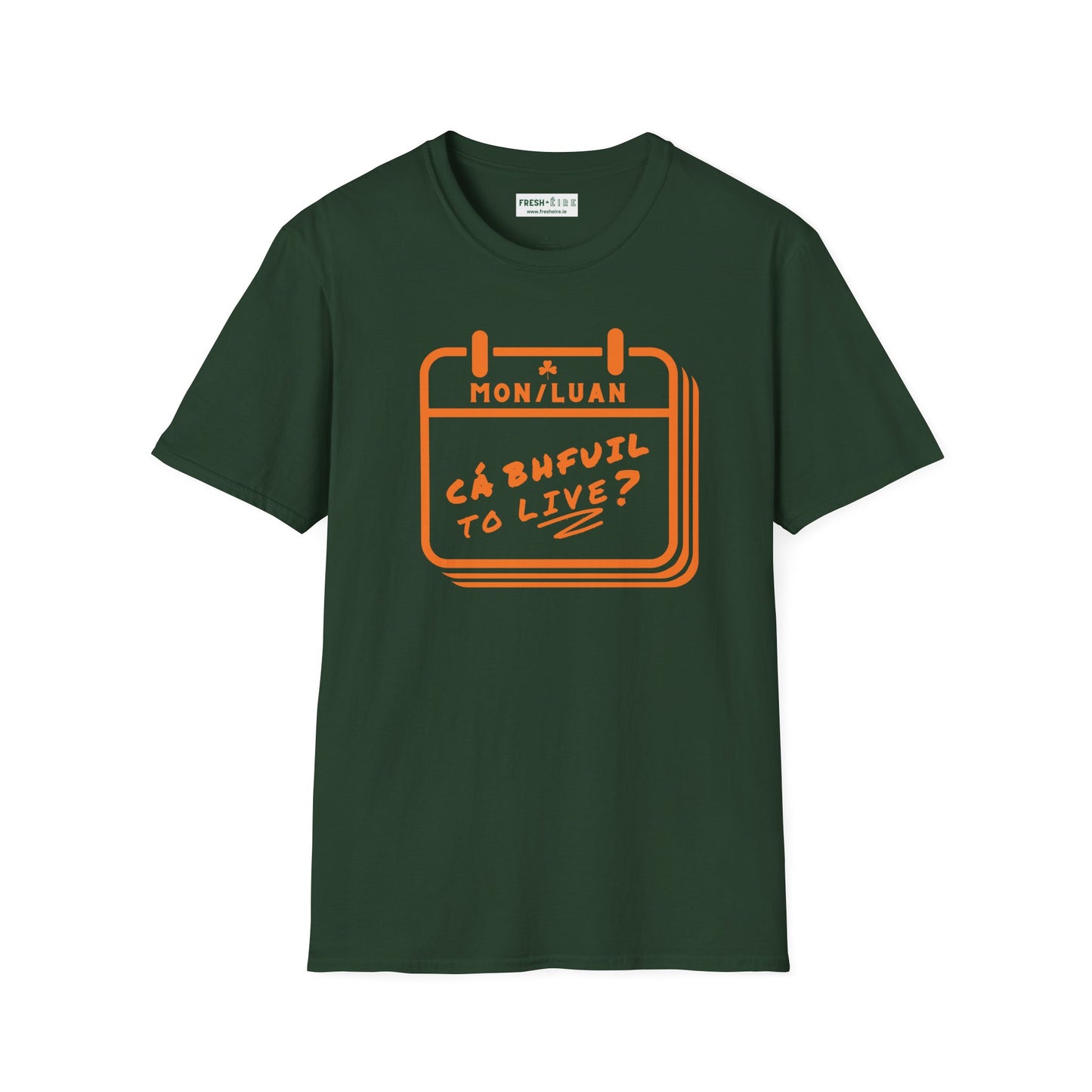 CÁ BHFUIL TO LIVE? Unisex Softstyle T-Shirt