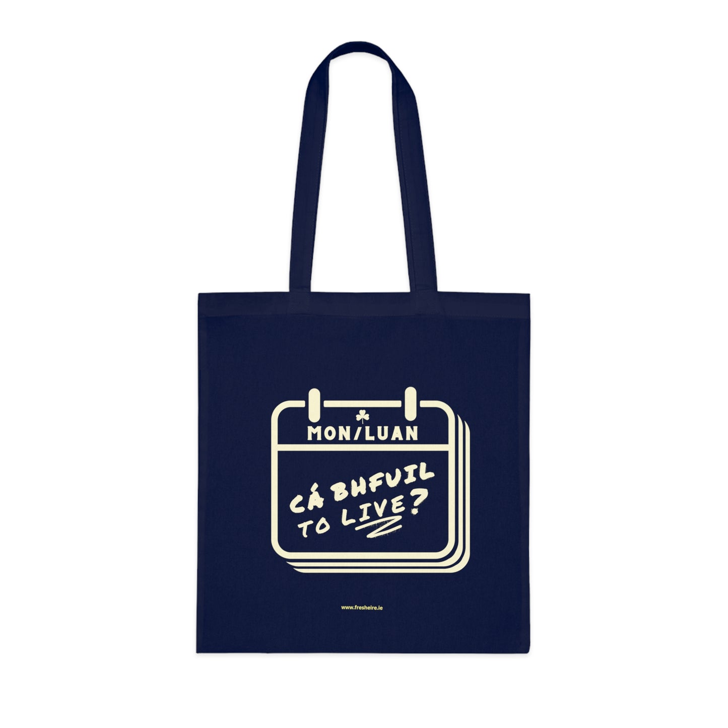 CÁ BHFUIL TO LIVE? 100% Cotton Tote Bag