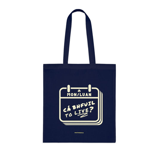 CÁ BHFUIL TO LIVE? 100% Cotton Tote Bag