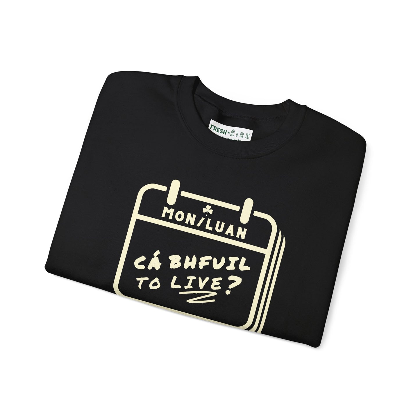 CÁ BHFUIL TO LIVE? Unisex Heavy Blend™ Crewneck Sweatshirt