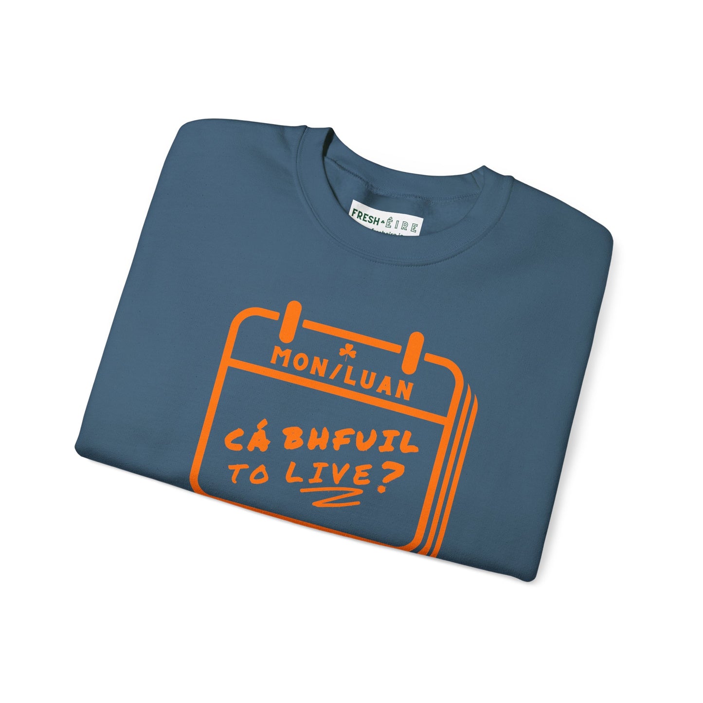 CÁ BHFUIL TO LIVE? Unisex Heavy Blend™ Crewneck Sweatshirt