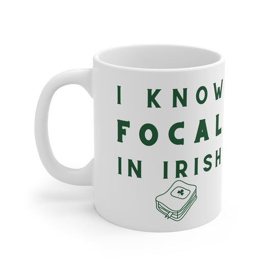 I KNOW FOCAL IN IRISH 33cl White Ceramic Mug