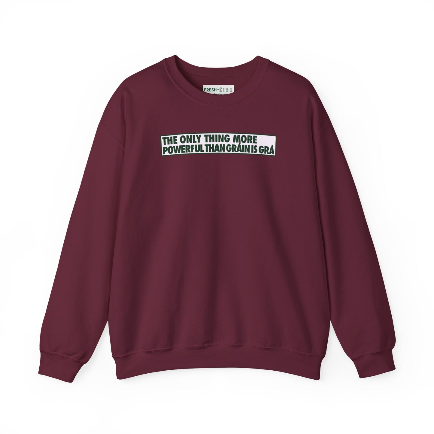 THE ONLY THING MORE POWERFUL THAN GRÁIN IS GRÁ Unisex Heavy Blend™ Crewneck Sweatshirt