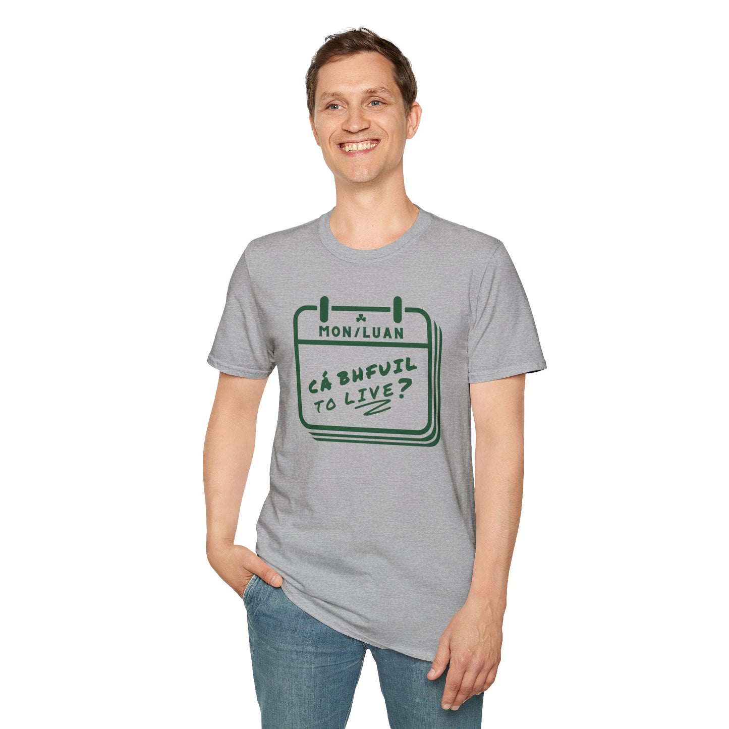 CÁ BHFUIL TO LIVE? Unisex Softstyle T-Shirt