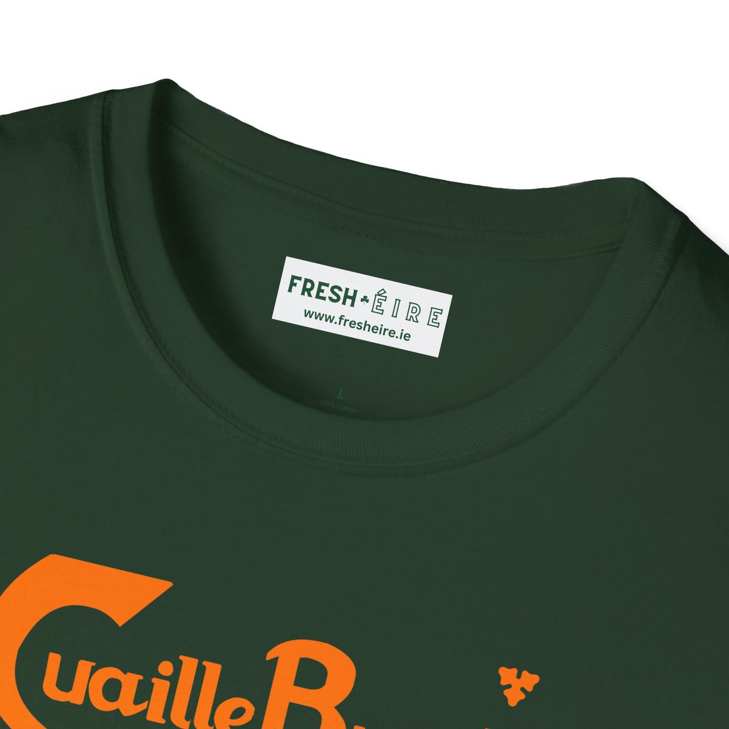 Cuaille Buaille  Probably the best craic in the world Unisex Softstyle 100% Cotton T-Shirt