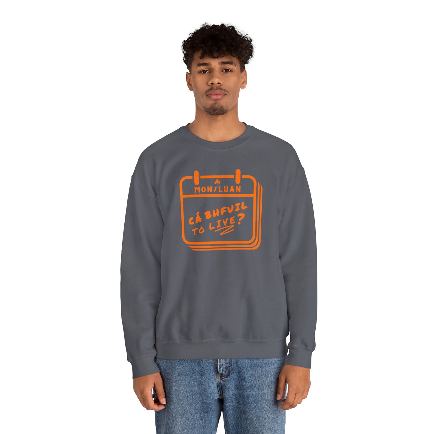 CÁ BHFUIL TO LIVE? Unisex Heavy Blend™ Crewneck Sweatshirt