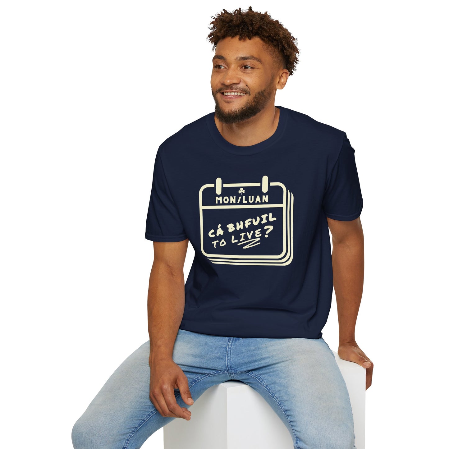 CÁ BHFUIL TO LIVE? Unisex Softstyle T-Shirt