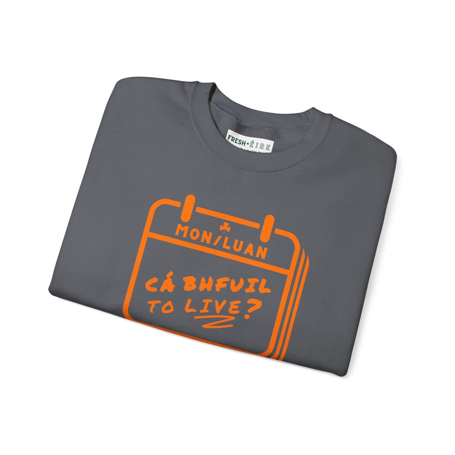 CÁ BHFUIL TO LIVE? Unisex Heavy Blend™ Crewneck Sweatshirt