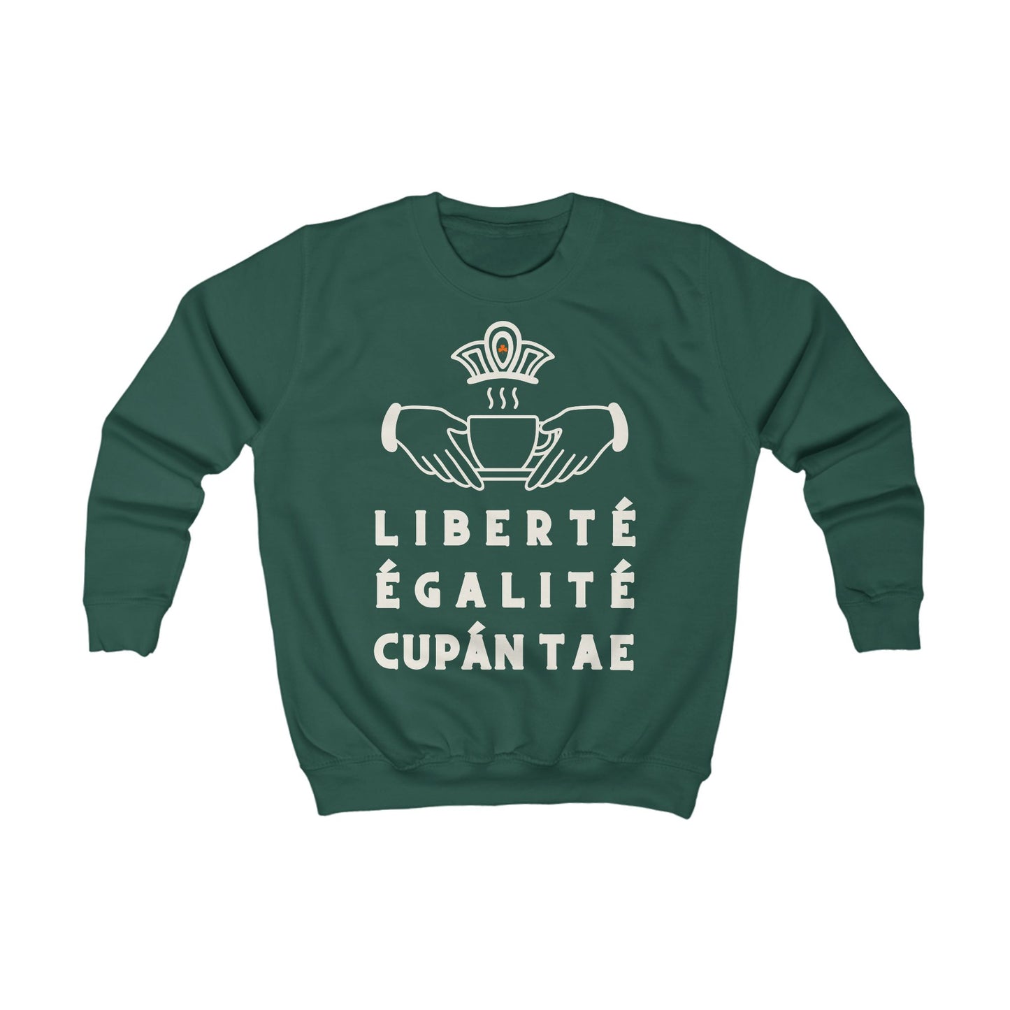 LIBERTÉ ÉGALITÉ CUPÁN TAE ie green Kids Sweatshirt