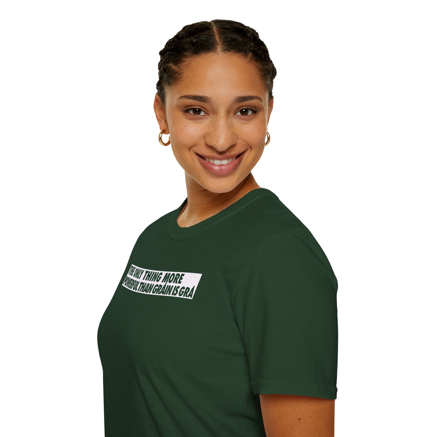 THE ONLY THING MORE POWERFUL THAN GRÁIN IS GRÁ  Unisex Softstyle 100% Cotton T-Shirt