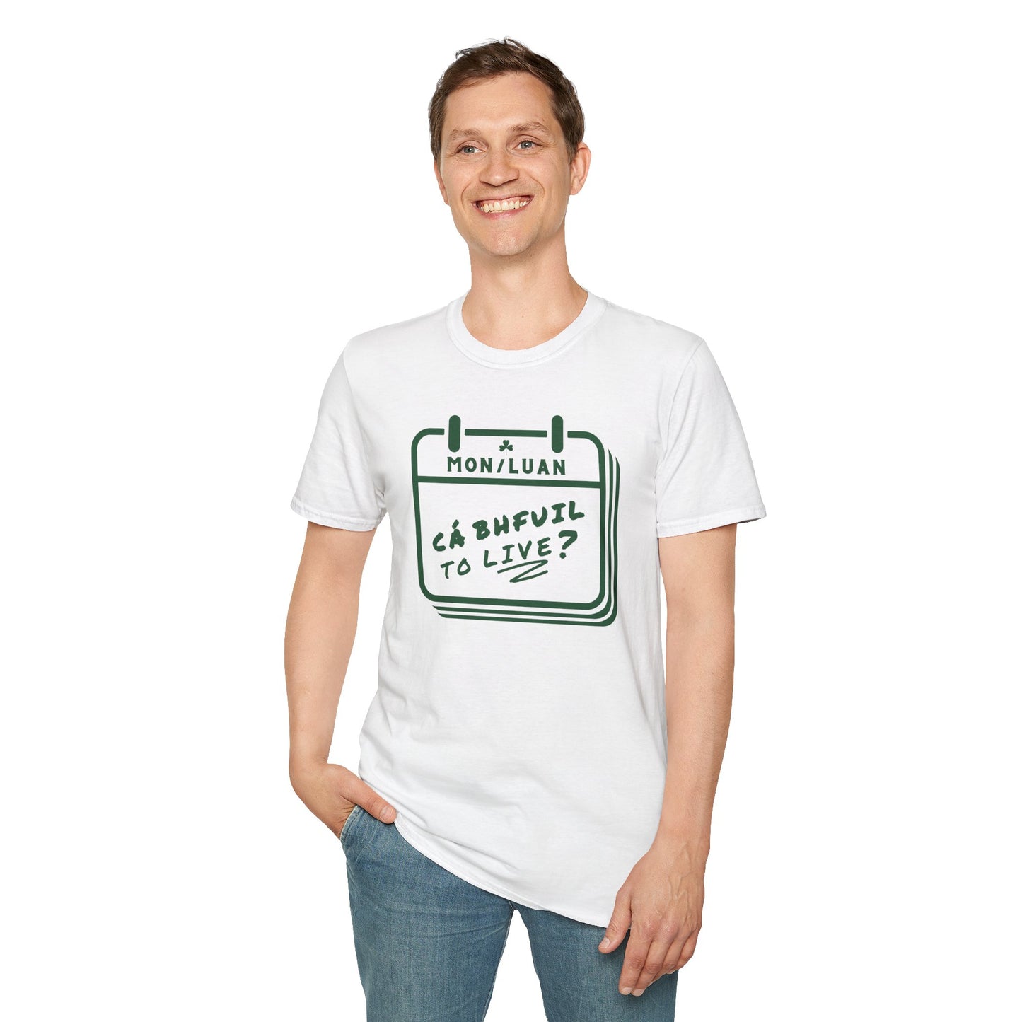 CÁ BHFUIL TO LIVE? Unisex Softstyle T-Shirt