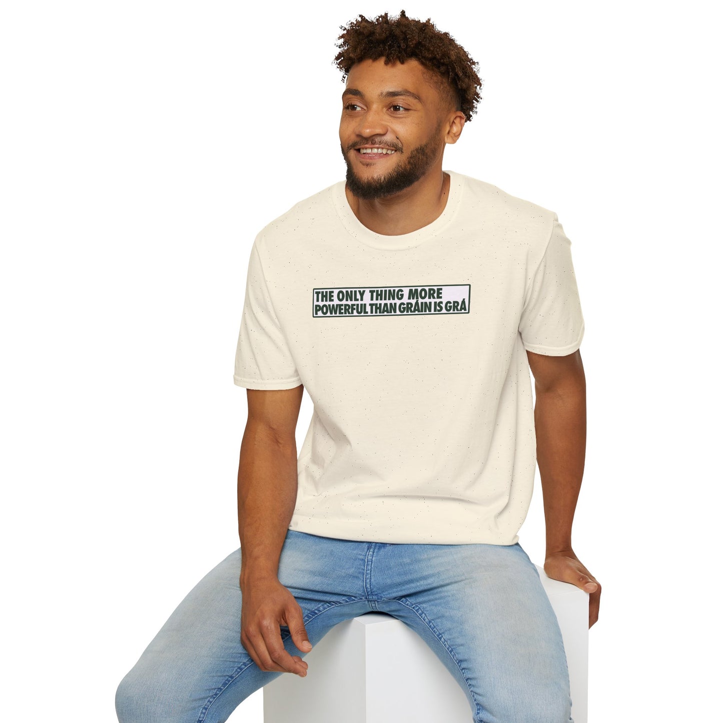THE ONLY THING MORE POWERFUL THAN GRÁIN IS GRÁ  Unisex Softstyle 100% Cotton T-Shirt