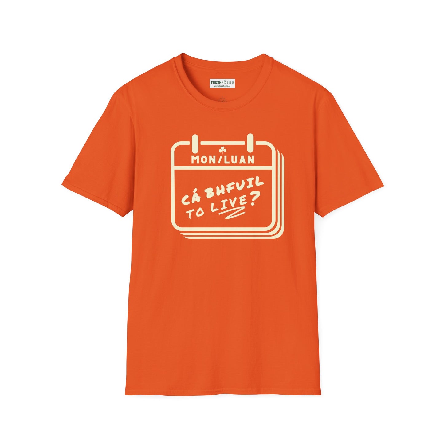 CÁ BHFUIL TO LIVE? Unisex Softstyle T-Shirt