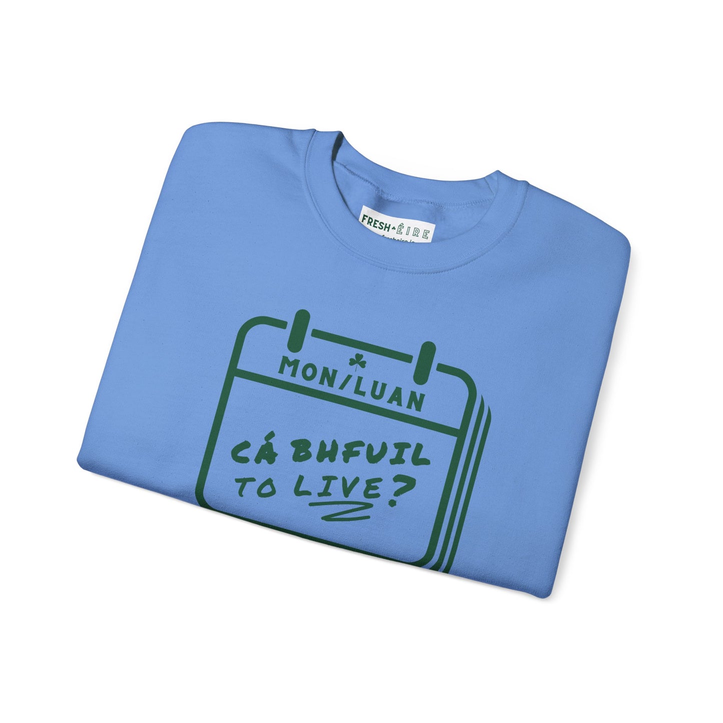 CÁ BHFUIL TO LIVE? Unisex Heavy Blend™ Crewneck Sweatshirt