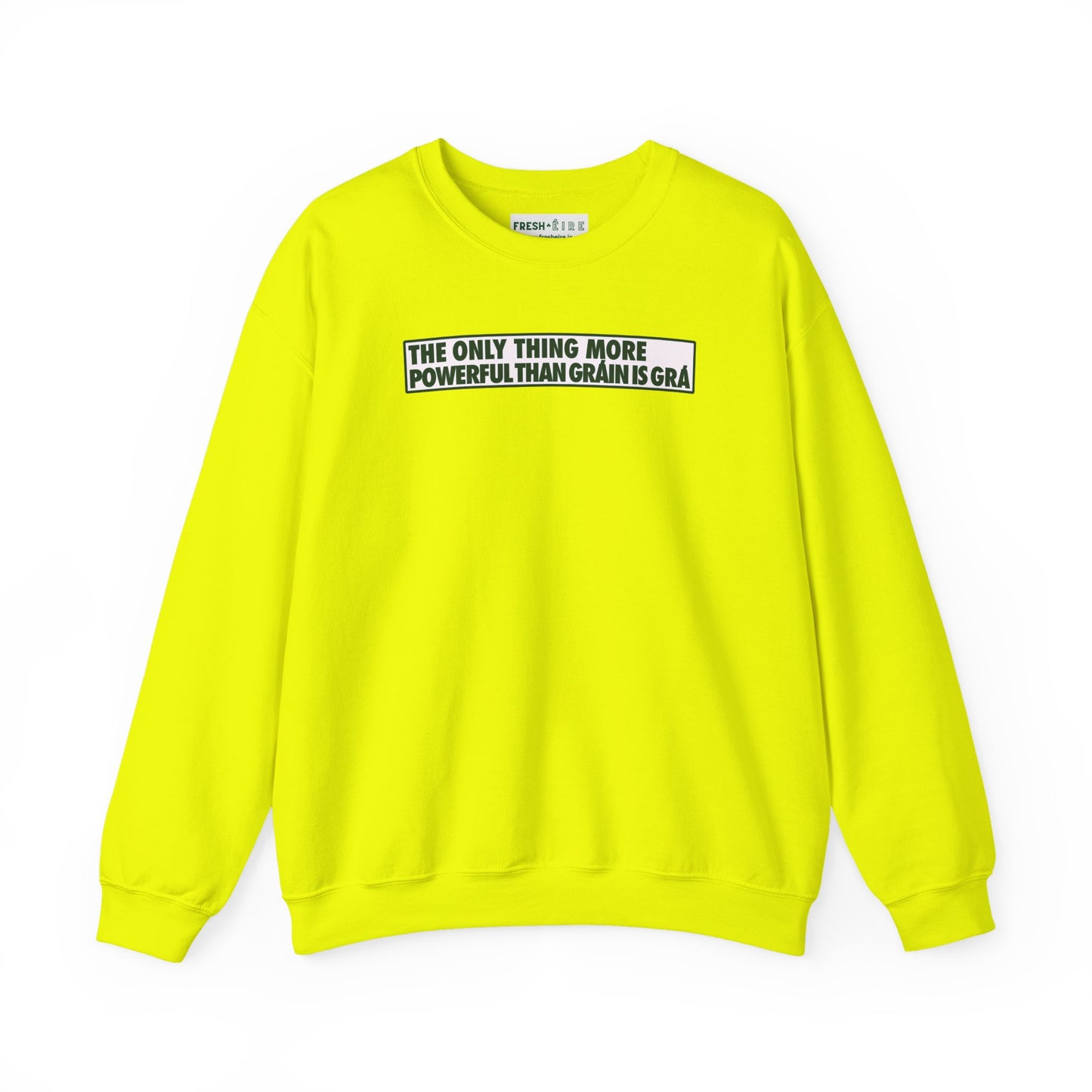 THE ONLY THING MORE POWERFUL THAN GRÁIN IS GRÁ Unisex Heavy Blend™ Crewneck Sweatshirt