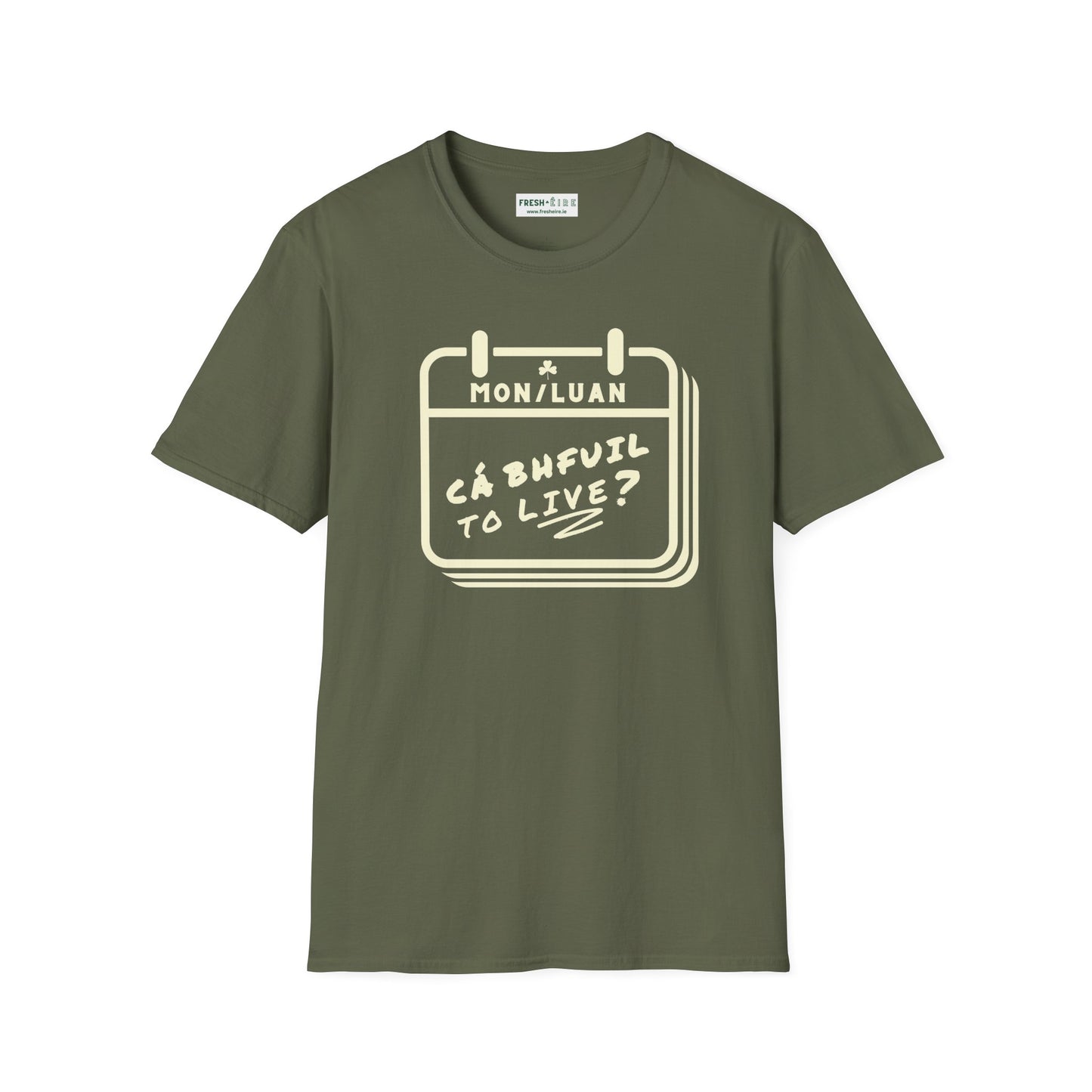CÁ BHFUIL TO LIVE? Unisex Softstyle T-Shirt