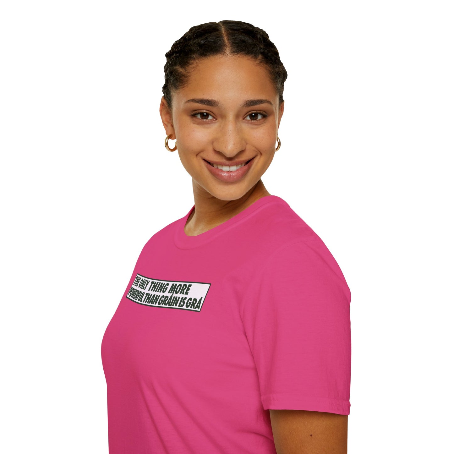 THE ONLY THING MORE POWERFUL THAN GRÁIN IS GRÁ  Unisex Softstyle 100% Cotton T-Shirt