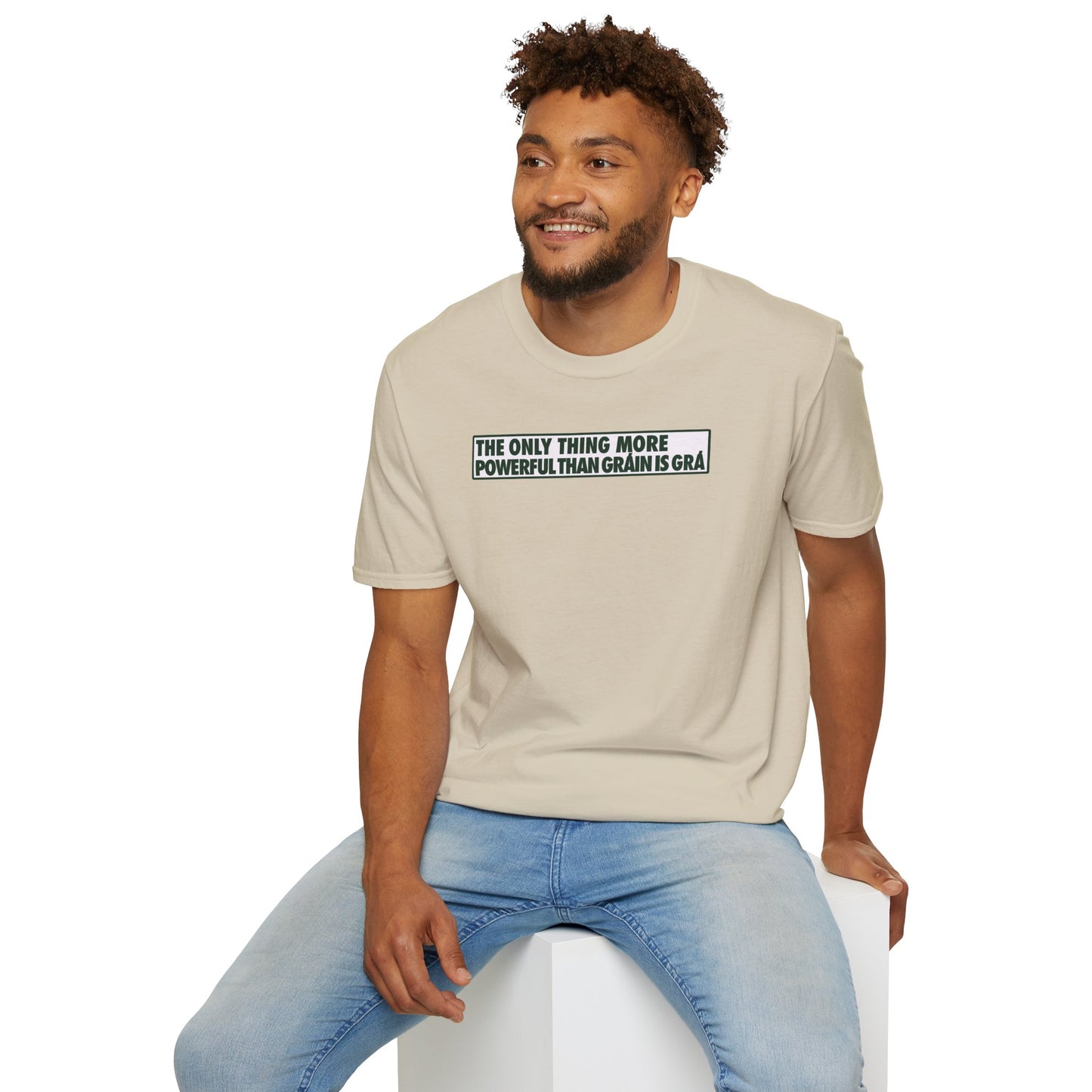 THE ONLY THING MORE POWERFUL THAN GRÁIN IS GRÁ  Unisex Softstyle 100% Cotton T-Shirt