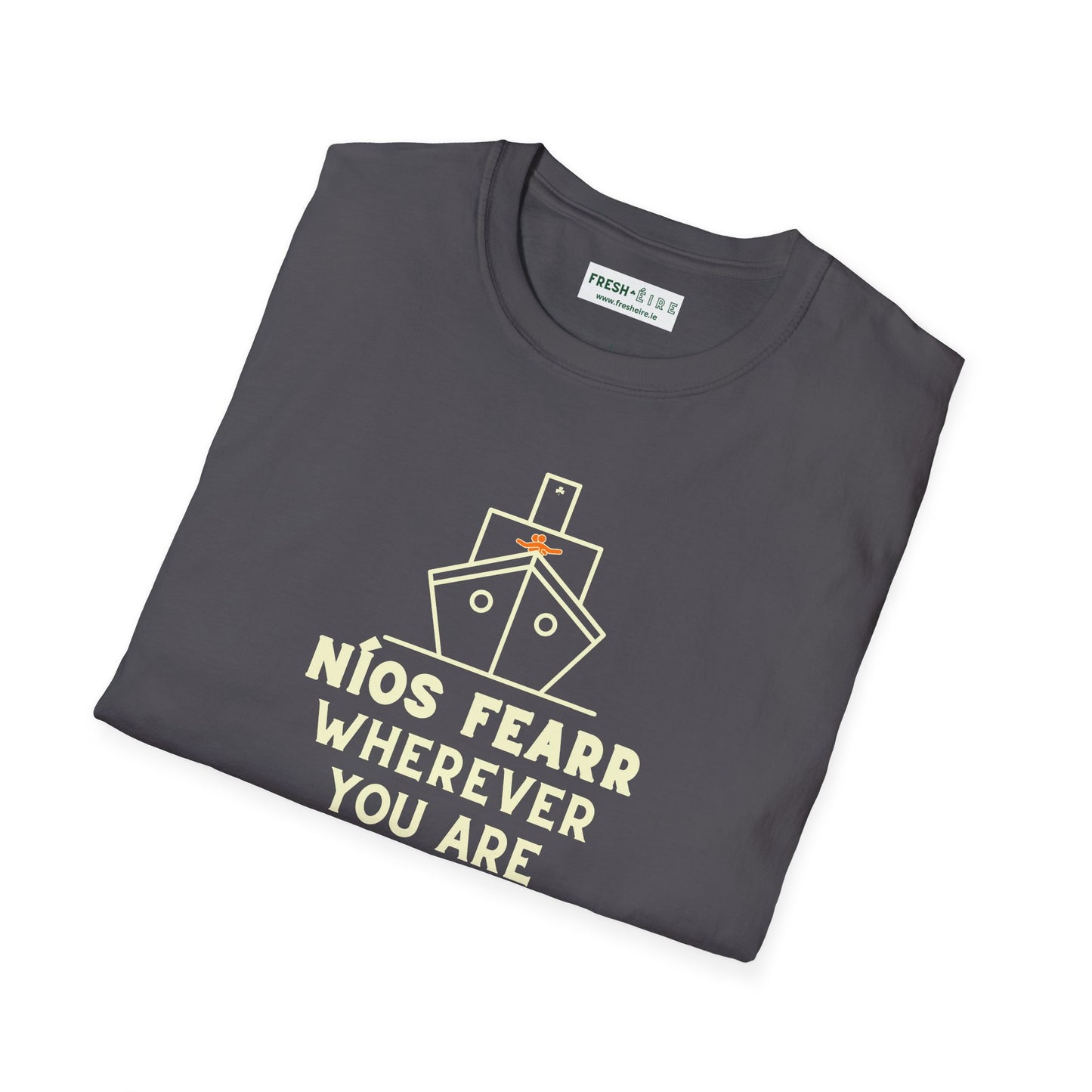 NÍOS FEARR WHEREVER YOU ARE Unisex Softstyle 100% Cotton T-Shirt