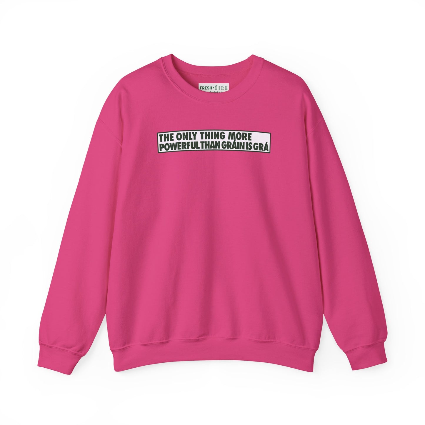 THE ONLY THING MORE POWERFUL THAN GRÁIN IS GRÁ Unisex Heavy Blend™ Crewneck Sweatshirt