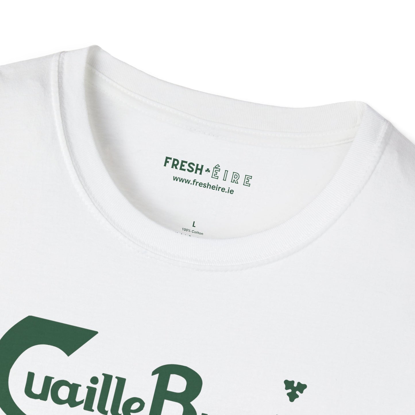 Cuaille Buaille  Probably the best craic in the world Unisex Softstyle 100% Cotton T-Shirt