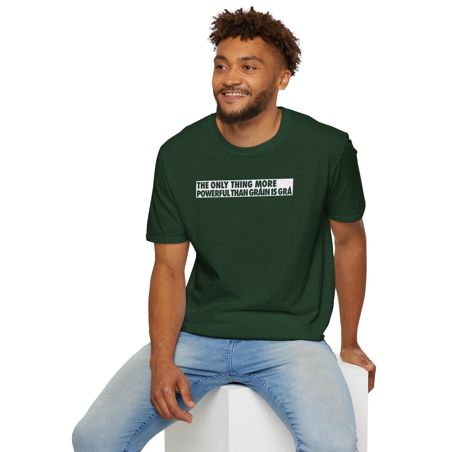 THE ONLY THING MORE POWERFUL THAN GRÁIN IS GRÁ  Unisex Softstyle 100% Cotton T-Shirt