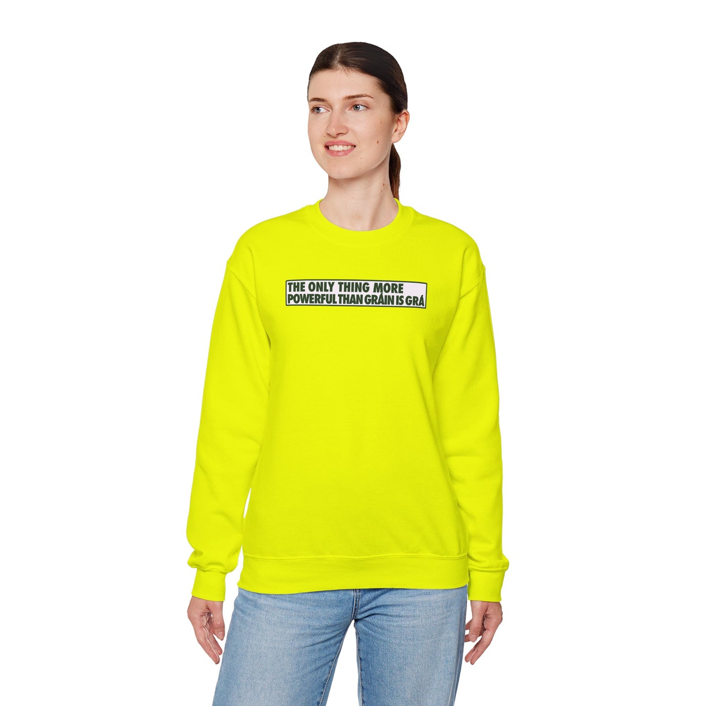 THE ONLY THING MORE POWERFUL THAN GRÁIN IS GRÁ Unisex Heavy Blend™ Crewneck Sweatshirt