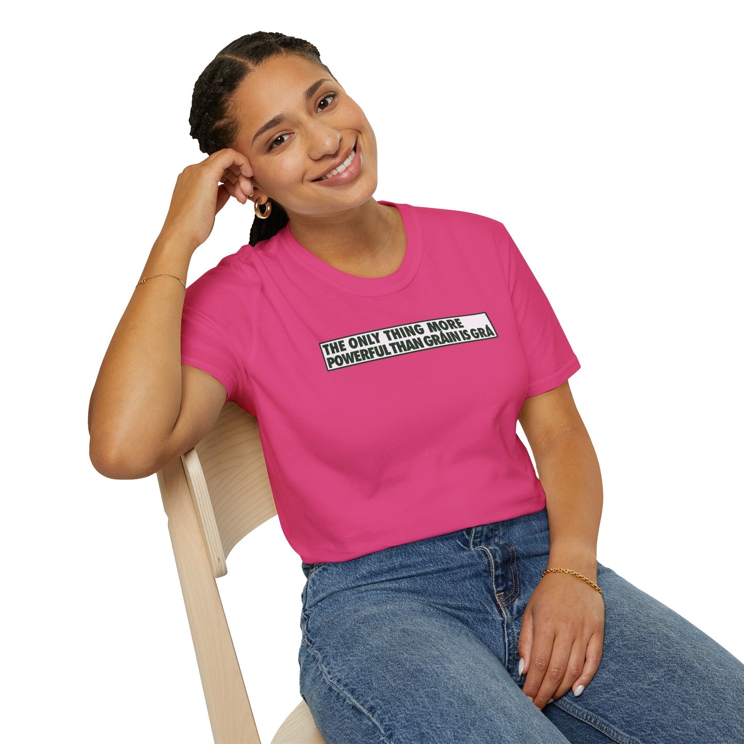 THE ONLY THING MORE POWERFUL THAN GRÁIN IS GRÁ  Unisex Softstyle 100% Cotton T-Shirt
