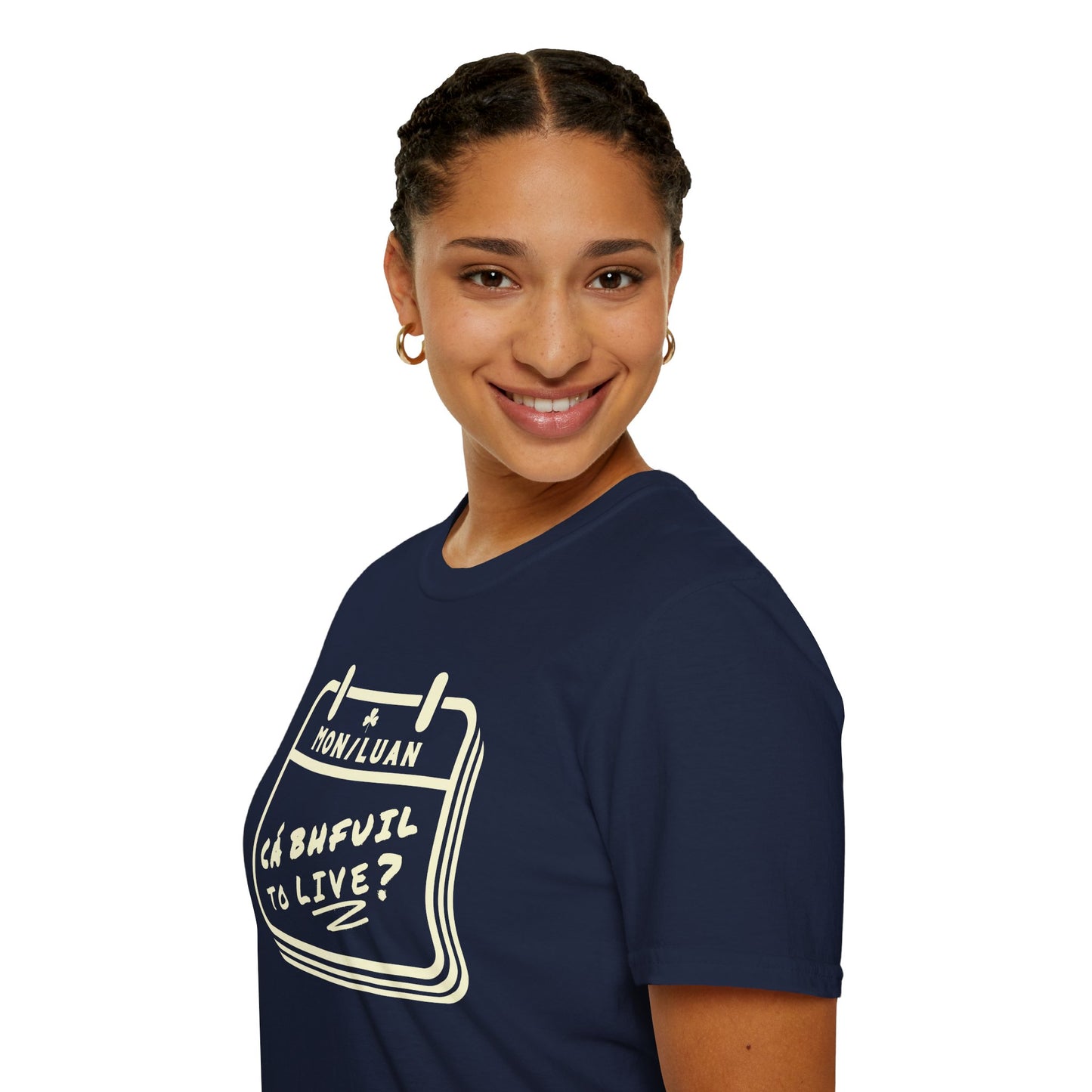 CÁ BHFUIL TO LIVE? Unisex Softstyle T-Shirt