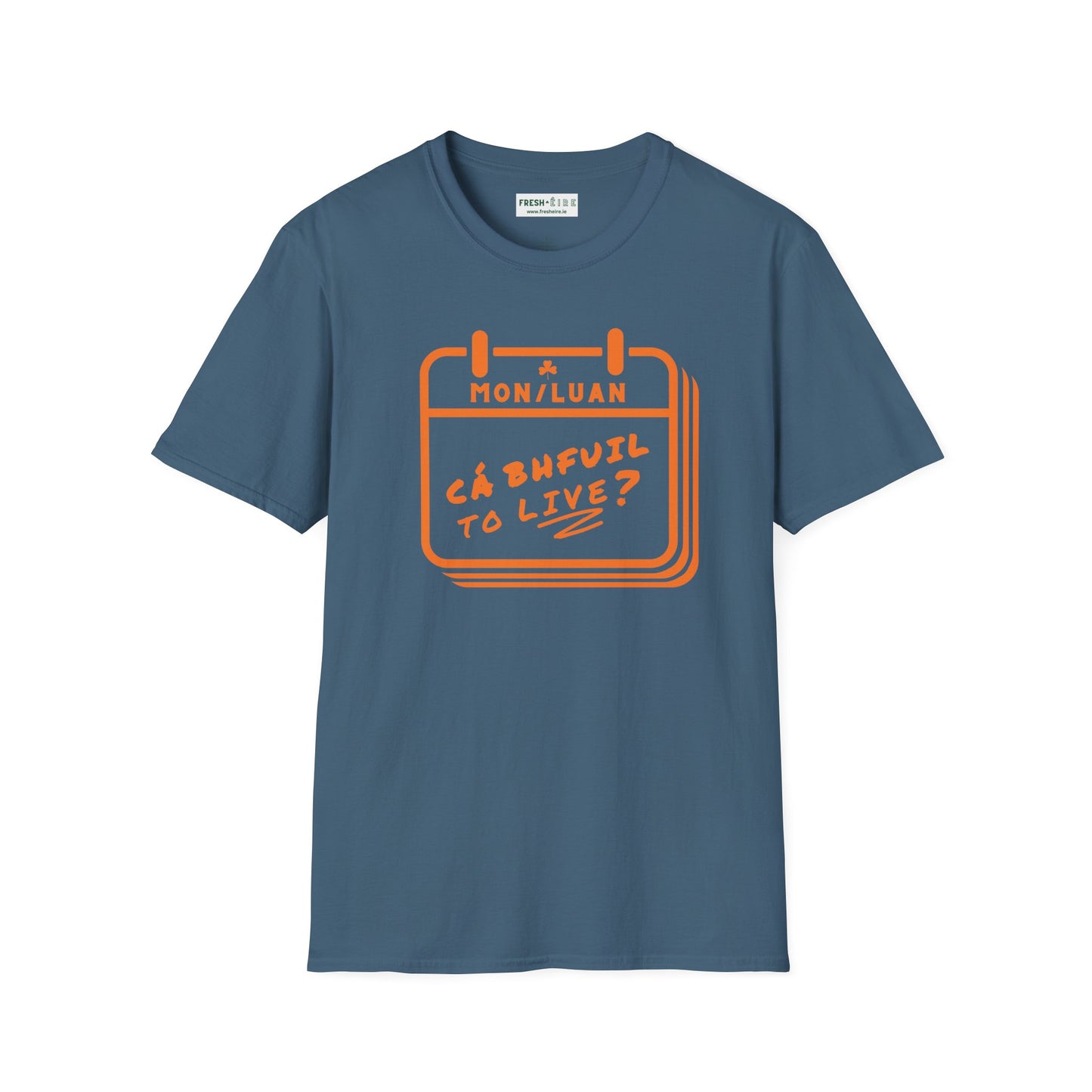 CÁ BHFUIL TO LIVE? Unisex Softstyle T-Shirt